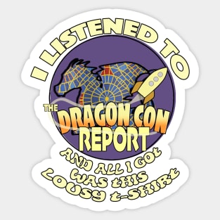 I listened to the Dragon Con Report Sticker